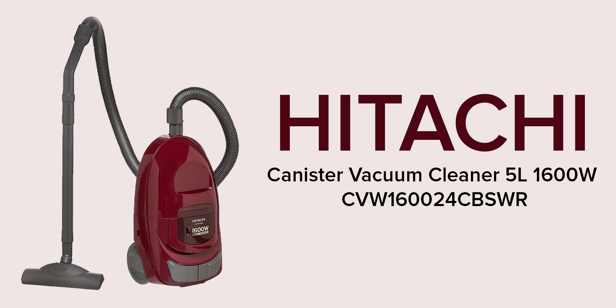 Hitachi CVW160024CBSWR | Canister Vacuum Cleaner