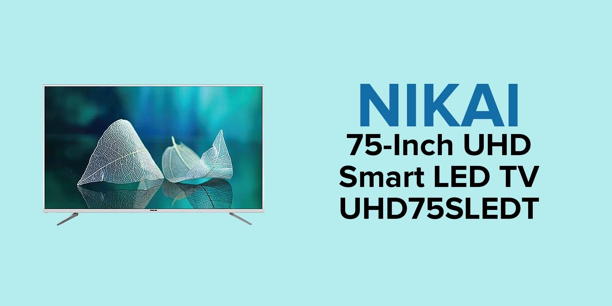 Nikai UHD75SLEDT | 75 4K UHD Android TV