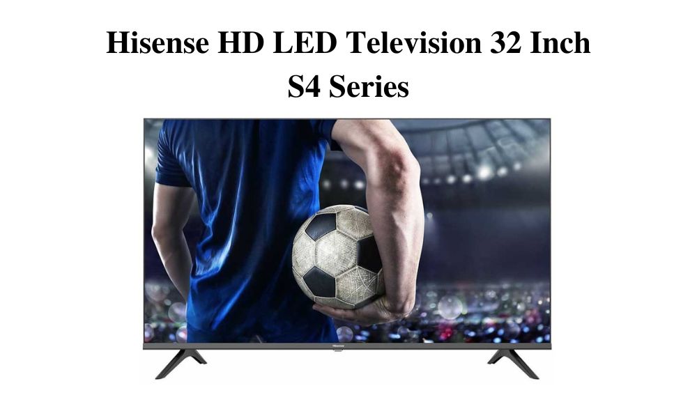 Hisense 32S4 | Hisense HD LED Television 32 inch