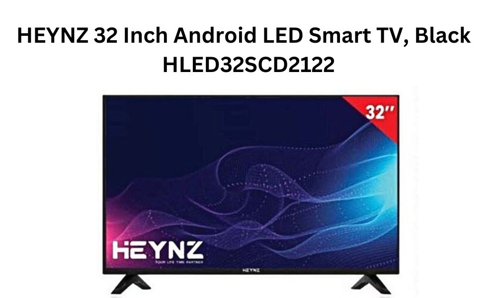 Heynz HLED32SCD2122 | HEYNZ 43 Inch Android LED 