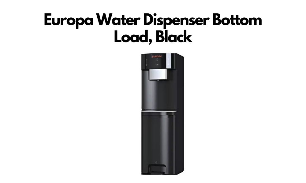 Europa Water Dispenser Bottom Load | Water Dispenser